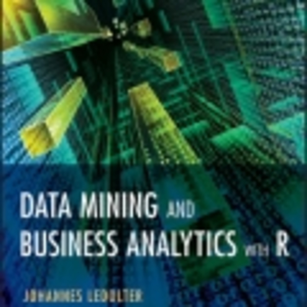 Data Mining and Business Analytics with R (1st Edition) book cover